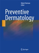 Rober A Norman, Robert A Norman, Robert Norman, Robert A. Norman - Preventive Dermatology