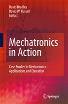 Davi Bradley, David Bradley, David W. Russell, W Russell, W Russell - Mechatronics in Action