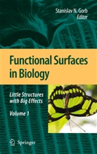 Stanislav N. Gorb, Stanislav S. N. Gorb, Stanislav S.N. Gorb, Stanislav S N Gorb - Functional Surfaces in Biology