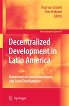 Pau Lindert, Paul Lindert, Paul van Lindert, Verkoren, Verkoren, Otto Verkoren - Decentralized Development in Latin America