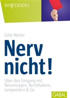 Gitte Härter - Nerv nicht!