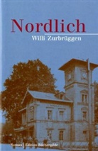 Willi Zurbrüggen - Nordlich