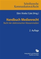 Mark D. Cole, Mark D  Cole, Mark D. Cole, Dieter Dörr, Johanne Kreile, Johannes Kreile - Handbuch Medienrecht
