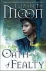 Elizabeth Moon - Oath of Fealty