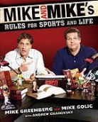 Andrew Chaikivsky, Mike Golic, Mike Greenberg, Mike/ Golic Greenberg - Mike and Mike's Rules for Sports & Life
