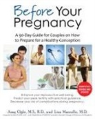Mary D'Alton, Lisa Mazzullo, Ogle Mazzullo, Lisa Mazzulo, Amy Ogle, Allison Krug - Before your pregnancy