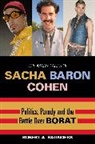 Robert A. Saunders, Saunders Robert A. - The Many Faces of Sacha Baron Cohen