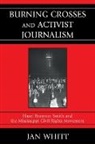 Jan Whitt, Whitt Jan - Burning Crosses and Activist Journalism