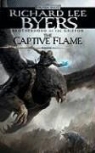 Richard Lee Byers - The Captive Flame