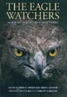 Todd E. Katzner, Ruth Tingay, Ruth E Tingay, Ruth E. Tingay, Ruth E. (EDT)/ Katzner Tingay, Ruth E. Katzner Tingay... - The Eagle Watchers