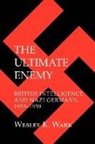Wesley K. Wark - Ultimate Enemy