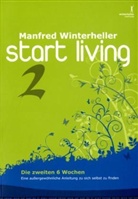 Manfred Winterheller - start living 2. Die zweiten 6 Wochen. Bd.2