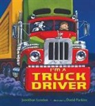 Jonathan London, Jonathan/ Parkins London, David Parkins - I'm a Truck Driver