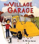 G. Brian Karas, G. Brian Karas - The Village Garage