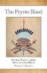 Thomas C Maroukis, Thomas C. Maroukis - The Peyote Road
