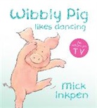 Mick Inkpen - Wibbly Pig Likes Dancing Board Book