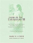Mary R. S. Creese, Mary R. S./ Creese Creese, Mary R.S. Creese, Thomas M. Creese - Ladies in the Laboratory III