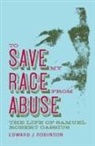 Edward J Robinson, Edward J. Robinson - To Save My Race from Abuse