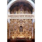 Lois Parkinson Kaup Zamora, Monika Kaup, Lois Parkinson Zamora - Baroque New Worlds
