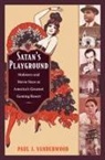 Paul J Vanderwood, Paul J. Vanderwood - Satan''s Playground