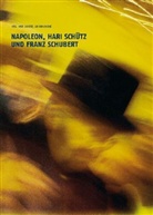 Günter Rupp, Lui Dimanche, Hari Schütz, Hari Schütz, Lui Dimanche, Hari Schütz - Napoleon, Hari Schütz und Franz Schubert, Libretto