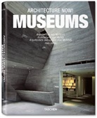 Philip Jodidio, Philip Jodidio - Architecture now ! : Museums. Architektur heute ! : Museen. L'architecture d'aujourd'hui ! : Musées