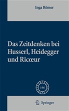 Inga Römer, Inga Römer - Das Zeitdenken bei Husserl, Heidegger und Ricoeur