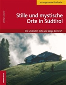 Christjan Christjan Ladurner, Christjan Ladurner - Mystische und stille Orte in Südtirol