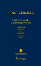 Ernst Zermelo, Heinz-Dieter Ebbinghaus, Craig G. Fraser, Craig G Fraser, Akihir Kanamori, Akihiro Kanamori - Gesammelte Werke - 1: Ernst Zermelo - Collected Works/Gesammelte Werke