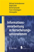 Michael Aschenbrenner, Ralp Dicke, Ralph Dicke, Bertel Karnarski, Bertel Karnarski u a, Franz Schweiggert - Informationsverarbeitung in Versicherungsunternehmen
