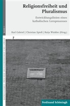 Kar Gabriel, Karl Gabriel, Christian Spieß, Katj Winkler, Katja Winkler, Karl Gabriel... - Religionsfreiheit und Pluralismus