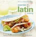 Williams Sonoma, Williams-Sonoma, Sheri Giblin, Chuck Williams - Essentials of Latin Cooking: Recipes & Techniques for Authentic