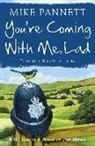 Mike Pannett, Pannett Mike - You're Coming With Me Lad