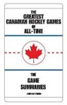 Andrew Tidman, Tidman Andrew Tidman, Andrew Tidman - Greatest Canadian Hockey Games of All-Time