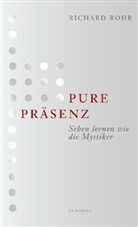 Richard Rohr - Pure Präsenz