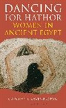C Graves-Brown, Carolyn Graves-Brown, Dr Carolyn Graves-Brown - Dancing for Hathor