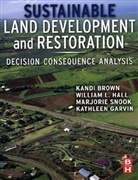 Kandi Brown, Kandi Hall Brown, Kathleen Garvin, William Hall, Marjorie Snook - Sustainable Land Development and Restoration