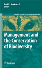 D. L. Hawksworth, David Leslie Hawksworth, Davi Leslie Hawksworth, David Leslie Hawksworth - Management and the Conservation of Biodiversity