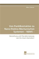 Olivier Schecker - Von Punktkontakten zu Nano-Elektro-Mechanischen Systemen - NEMS