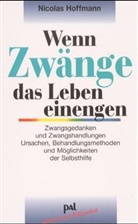 Nicolas Hoffmann - Wenn Zwänge das Leben einengen