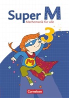 Ulrik Braun, Ulrike Braun, Gabriele Viseneber, Gudrun Hütten, Gudru Hütten, Gudrun Hütten... - Super M - Mathematik für alle, Ausgabe Östliche Bundesländer und Berlin: Super M - Mathematik für alle - Östliche Bundesländer und Berlin - 3. Schuljahr