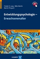 Frieder Lang, Frieder R Lang, Frieder R. Lang, Mik Martin, Mike Martin, Martin Pinquart - Entwicklungspsychologie - Erwachsenenalter