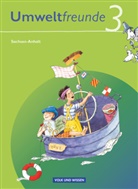 Silvia Ehrich, Kathri Jäger, Kathrin Jäger, Ing Koch, Inge Koch, Hilde Köster... - Umweltfreunde, Ausgabe Sachsen-Anhalt (Neubearbeitung 2009): Umweltfreunde - Sachsen-Anhalt - Ausgabe 2009 - 3. Schuljahr