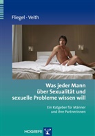 Fliege, Steffe Fliegel, Steffen Fliegel, Veith, Andreas Veith - Was jeder Mann über Sexualität und sexuelle Probleme wissen will