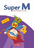 Christian Audick, Christiane Audick, Bettina Egbers, Christiane Audick, Heid Dietz, Heidi Dietz... - Super M - Mathematik für alle, Ausgabe Östliche Bundesländer und Berlin: Super M - Mathematik für alle - Östliche Bundesländer und Berlin - 4. Schuljahr
