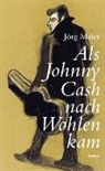 Jörg Meier, Jörg Binz - Als Johnny Cash nach Wohlen kam