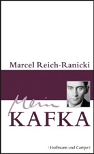 Franz Kafka, Marcel Reich-Ranicki, Marcel Reich-Ranicki - Mein Kafka