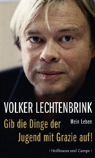 Volker Lechtenbrink - Gib die Dinge der Jugend mit Grazie auf!