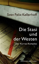 Sven F. Kellerhoff, Sven Felix Kellerhoff - Die Stasi und der Westen