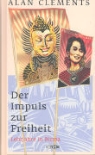 Alan Clements - Der Impuls zur Freiheit